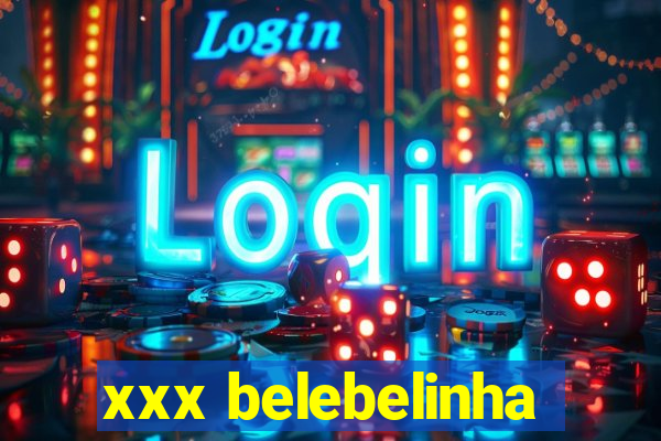 xxx belebelinha